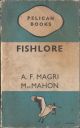 FISHLORE: BRITISH FRESHWATER FISHES. By A.F. Magri MacMahon. Pelican Books  A161.