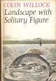 LANDSCAPE WITH SOLITARY FIGURE. By Colin Willock. Illustrated by Brian Walker.