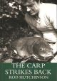 THE CARP STRIKES BACK. By Rod Hutchinson. Little Egret Press paperback reprint.