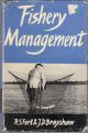 FISHERY MANAGEMENT. By R.S. Fort and J.D. Brayshaw.
