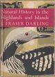 NATURAL HISTORY IN THE HIGHLANDS and ISLANDS. By F. Fraser Darling. New Naturalist No. 6.