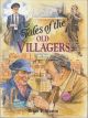 TALES OF THE OLD VILLAGERS. By Brian P. Martin.