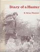 DIARY OF A HUNTER. By Brian Plummer.