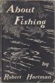 ABOUT FISHING. By Robert Hartman. With diagrams and decorations by the author.
