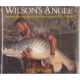 WILSON'S ANGLE: PHOTOGRAPHS AND TALES FROM THE PRESENTER OF 'GO FISHING'. By John Wilson.