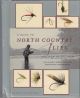 A GUIDE TO NORTH COUNTRY FLIES AND HOW TO TIE THEM: 140 CLASSIC FLIES WITH STEP-BY-STEP PHOTOGRAPHS. By Mike Harding.