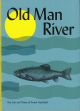 OLD MAN RIVER: THE LIFE AND TIMES OF FRANK GUTTFIELD. Compiled by Fred Guttfield and Bruce Vaughan. Standard limited edition.