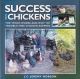SUCCESS WITH CHICKENS: THE 'WHAT, WHERE AND WHY' OF TROUBLE-FREE CHICKEN-KEEPING. By J.C. Jeremy Hobson.