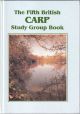 THE FIFTH BRITISH CARP STUDY GROUP BOOK. Compiled and edited by Alec Welland.