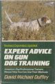 EXPERT ADVICE ON GUN DOG TRAINING. By David Michael Duffy. Revised edition.