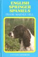 ENGLISH SPRINGER SPANIELS. By Frank Warner Hill. A Foyles Handbook.