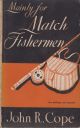 MAINLY FOR MATCH FISHERMEN. By John R. Cope.
