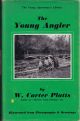 THE YOUNG ANGLER. By W. Carter Platts.