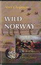 WILD NORWAY: WITH CHAPTERS ON SPITSBERGEN, DENMARK, Etc. By Abel Chapman.