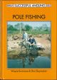 POLE FISHING. By Wayne Swinscoe and Don Slaymaker. Compiled and edited by Dave King. Beekay's Successful Angling Series.