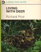 LIVING WITH DEER. By Richard Prior.