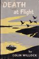 DEATH AT FLIGHT. An adventure-thriller. By Colin Willock.