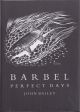 BARBEL: PERFECT DAYS. By John Bailey.