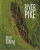 RIVER PIKE. By Dilip Sarkar, MBE.