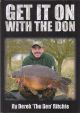 GET IT ON WITH THE DON. By Derek 'The Don' Ritchie. In the 