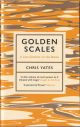 GOLDEN SCALES: A lost summer on the banks. By Chris Yates. A retitled edition of THE LOST DIARY.