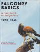 FALCONRY BASICS: A HANDBOOK FOR BEGINNERS: REVISED EDITION. By Tony Hall. Revised and updated by C. Stephen Heying.