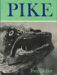 PIKE. By Fred Buller. First edition. Hardback.