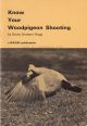 KNOW YOUR WOODPIGEON SHOOTING. By Denis Graham-Hogg. Shooting booklet.