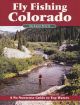 FLY FISHING COLORADO: A NO NONSENSE GUIDE TO TOP WATERS. By Jackson Streit.