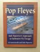 POP FLEYES: BOB POPOVICS'S APPROACH TO SALTWATER FLY DESIGN. By Ed Jaworowski and Bob Popovics. First Edition, First Printing.