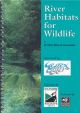 RIVER HABITATS FOR WILDLIFE. By Dr Nick Giles and Associates.