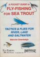 A POCKET GUIDE TO FLY-FISHING FOR SEA TROUT. Tactics and flies for river, lake and saltwater. By Malcolm Greenhalgh.