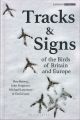 TRACKS and SIGNS OF THE BIRDS OF BRITAIN and EUROPE. Third edition. (Bloomsbury Naturalist). By Roy Brown, John Ferguson, Michael Lawrence and David Lees.