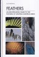 FEATHERS: AN IDENTIFICATION GUIDE TO THE FEATHERS OF WESTERN EUROPEAN BIRDS. By Chloe Fragneau