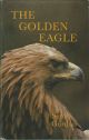 THE GOLDEN EAGLE: KING OF BIRDS. By Seton Paul Gordon, C.B.E.