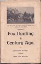 FOX HUNTING A CENTURY AGO. By Frederick Watson.