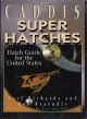 CADDIS SUPER HATCHES: HATCH GUIDE FOR THE UNITED STATES.