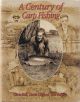 A CENTURY OF CARP FISHING. By Chris Ball, Kevin Clifford and Tim Paisley.