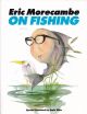 ERIC MORECAMBE ON FISHING. Illustrations by David Hughes. Print-on-Demand paperback.