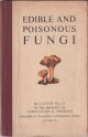 EDIBLE AND POISONOUS FUNGI. Ministry of Agriculture and Fisheries Bulletin No. 23.