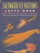 SALTWATER FLY PATTERNS: FULLY REVISED AND AUGMENTED EDITION. By Lefty Kreh.