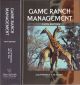 GAME RANCH MANAGEMENT. FIFTH EDITION. Edited by J. du P. Bothma and J.G. du Toit.
