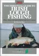 THE ESSENTIAL GUIDE TO IRISH LOUGH FISHING: When, where and how to fish for wild trout in Ireland. By Dennis Moss.