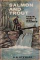 SALMON AND TROUT: THEIR HABITS AND HAUNTS. By R.N. Stewart.