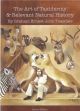 THE ART OF TAXIDERMY and RELEVANT NATURAL HISTORY. By Graham Ernest John Teasdale.