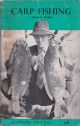 CARP FISHING. By Richard Walker. An Angling Times Book. Third impression.