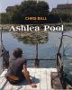 ASHLEA POOL. Edited by Chris Ball.