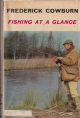 FISHING AT A GLANCE. By Frederick Cowburn.