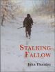 STALKING FALLOW. By John Thornley.