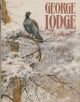 GEORGE LODGE: ARTIST NATURALIST. Edited by John Savory.